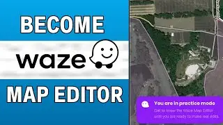 Как стать редактором карт Waze (новый метод)