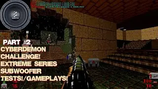 Classic DooM: The Burning Valley Part #2 Oblige 7.70 [Scalliano Shuffle GOLD!] Subwoofer Bass Test!