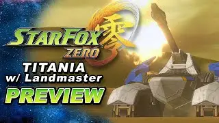 Star Fox Zero - Titania w/ Landmaster | Gameplay Preview w/ Voices (Full Game Playthrough)