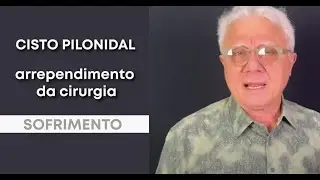 Cisto Pilonidal: Arrependimento da cirurgia. Ferida aberta