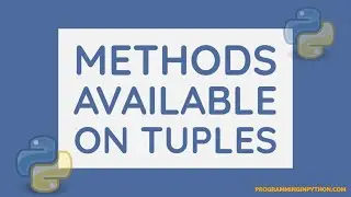 Methods available on Python Tuple ||  Python Tuple || Python Data Structures  - Part 12