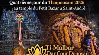 Quatrième jour du Thaïpousam 2026 au temple du Petit Bazar | Saint-André🕉🙏