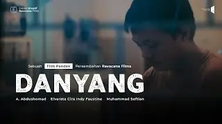Film Pendek - DANYANG (2021)