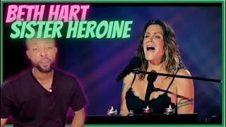 FIRST TIME LISTENING TO BETH HART - SISTER HEROINE [FIRST TIME REACTION]