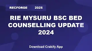 RIE Mysuru BSc BEd Counselling 2024 | Provisional List & Dates