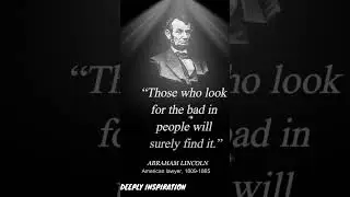 Abraham Lincoln's Inspiring Words of Motivation |DEEPLY INSPIRATION #quotes #abrahamlincoln