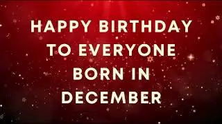 Happy Birthday December | Birthday wishes for December #december #trending