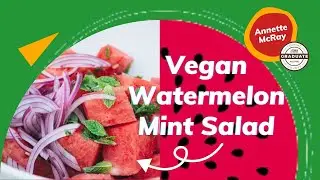 Vegan Watermelon Mint & Basil Salad
