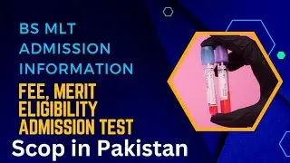 BS MLT Admission , Medical Laboratory Technology Scope in Pakistan #bs #admissions #MLT