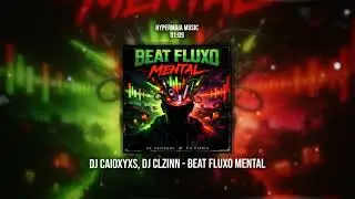 DJ Caioxyxs, Dj Clzinn - Beat Fluxo Mental (FUNK)