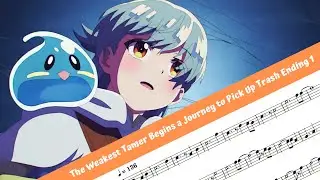 The Weakest Tamer Began a Journey to Pick Up Trash Ending 1 (Flute)