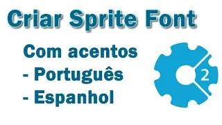 Sprite font com acentos para Portugu&ecirc;s e Espanhol