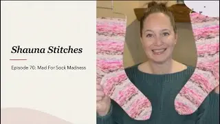Episode 70 - Mad for Sock Madness