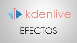 Los Efectos en Kdenlive