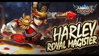HARLEY ROYAL MAGISTER MOBILE LEGENDS GAMEPLAY 