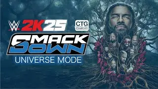 CTG - WWE 2K25 - UNIVERSE MODE - SMACKDOWN - EP016