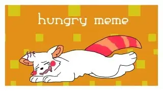 HUNGRY MEME
