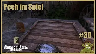 Kingdom Come Deliverance #30 - Pech im Spiel