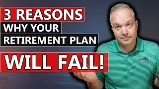3 Reasons Why Your Retirement Plan WILL FAIL...Let's Not Allow That To Happen