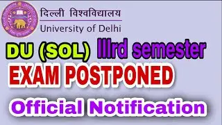 DU SOL 3rd Semester December Exam Postponed / Official Notification/ अब कब होंगे एग्जाम