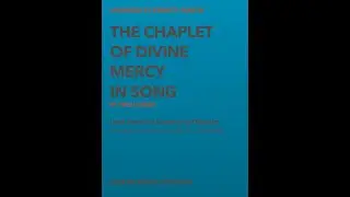 The Chaplet of Divine Mercy in Song - In four keys (Bb, C, D, Eb) - Score Video