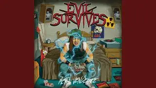 Evil Will Survive