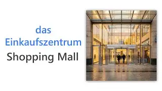 55 German Words for the Shopping Mall | A2 German Vocabulary | Wortschatz Einkaufszentrum