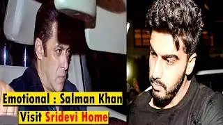 Emotional : Salman Khan Visit Sridevi Home || Bollywood Bytes