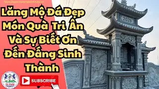 Công Trình Lăng Mộ Đá Xanh Rêu Bền Vững Lắp Đặt Tại Hải Dương 