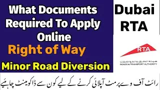 What Documents Required To apply Minor Road Diversion Dubai RTA/Documents for Right of Way PermitUAE