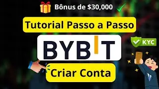Bybit 2026: Como Criar Conta + KYC R&aacute;pido (Passo a Passo)