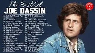 Joe Dassin Les Meilleures Chanons - Joe Dassin Best Of Collection - Joe Dassin Full Album 2021