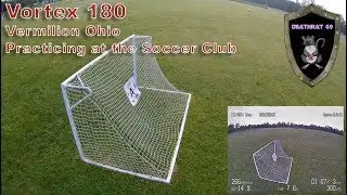 ImmersionRC Vortex 180 |Practicing at the Vermilion Soccer Club | NorthEast Ohio | Lake Erie