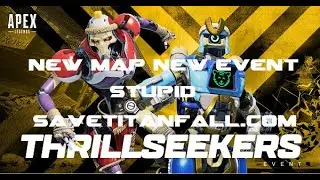 Apex legends - Thrill Seekers event savetitanfall.com