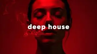 Best of Deep House [2026] | Chill Mix & Deep Feelings  / Deep Smoke Pt.18