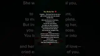 You Broke Her 💔#love #sad #quotes #status #shorts