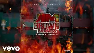 Shane E, Lahba - Jim Brown Badness