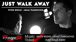 Fivos Bozas Feat  Adam Tsarouchis  - Just Walk Away  (Official Video Clip)