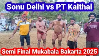 Sonu Delhi vs PT Kaithal | 1st Semi Final | kushti dangal | Bakarta 2025