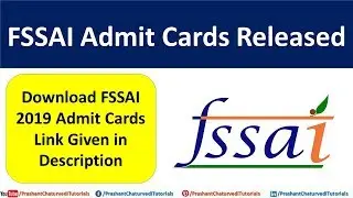 FSSAI Admit Cards 2019 Released: Download FSSAI 2019 Admit Cards ||