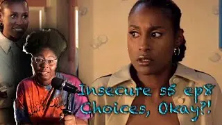 Therapist Sips and reviews Insecure s5 ep 8-Choices, Okay?!