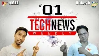 01 Top Tech News Of The Week   Amit & Rakesh | Android Buddy|