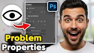 How to Fix Properties Panel Not Showing in Photoshop 2026