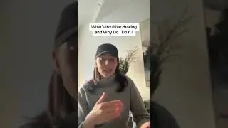 What's Intuitive Healing and Why Do I Do It?