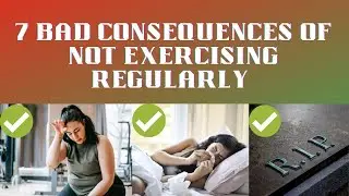 7 bad consequences of not exercising regularly  | Benefits of doing regular exercise |