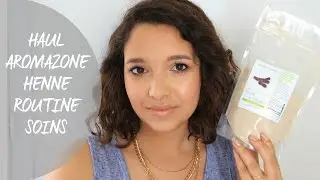 Haul Aroma-Zone - Mon Henné - Routine soins