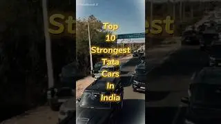 Top 10 Strongest Tata Cars In India 😎 #tata #cars #india