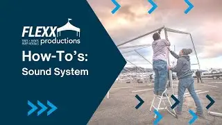 FLEXX Productions' How To Video: Sound System