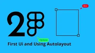 Figma Dersleri | İlk Arayüz tasarımı ve Auto Layout | Sezon 1 Bölüm 2