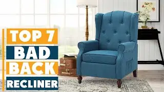 Best Recliner for Bad Back: Top Picks for Pain Relief